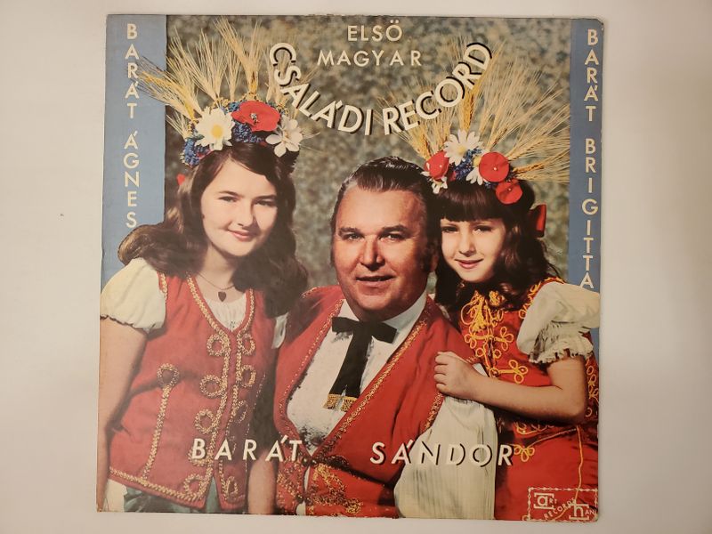 Bar?t S?ndor, Bar?t ?gnes, Bar?t Brigitta Els? Magyar Csal?di Record vinyl record